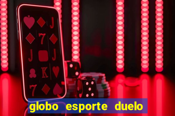 globo esporte duelo dos sonhos